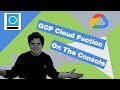 Create A GCP Cloud Function Using The Cosole