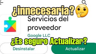 Servicios del Proveedor Google LLC ¿es seguro Actualizar ? screenshot 2