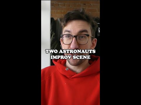Two Astronauts Improv Scene