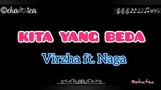KITA YANG BEDA || By : Virzha ft. Naga || Lirik lagu || #26