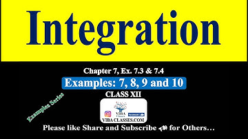 🎯Example 7 to 10 { Integration}|| Ch -7|| Class -12 , Maths|| Ncert Solutions