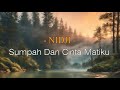 SUMPAH DAN CINTA MATIKU - NIDJI (lirik)