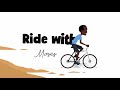 Ride with me  moses mande