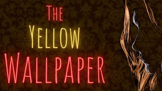 The Yellow Wallpaper [Horror/Dark] (Audio Drama)