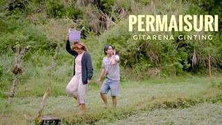 GITARENA GINTING || PERMAISURI || LAGU KARO TERBARU 2024 || MUSIC VIDEO 