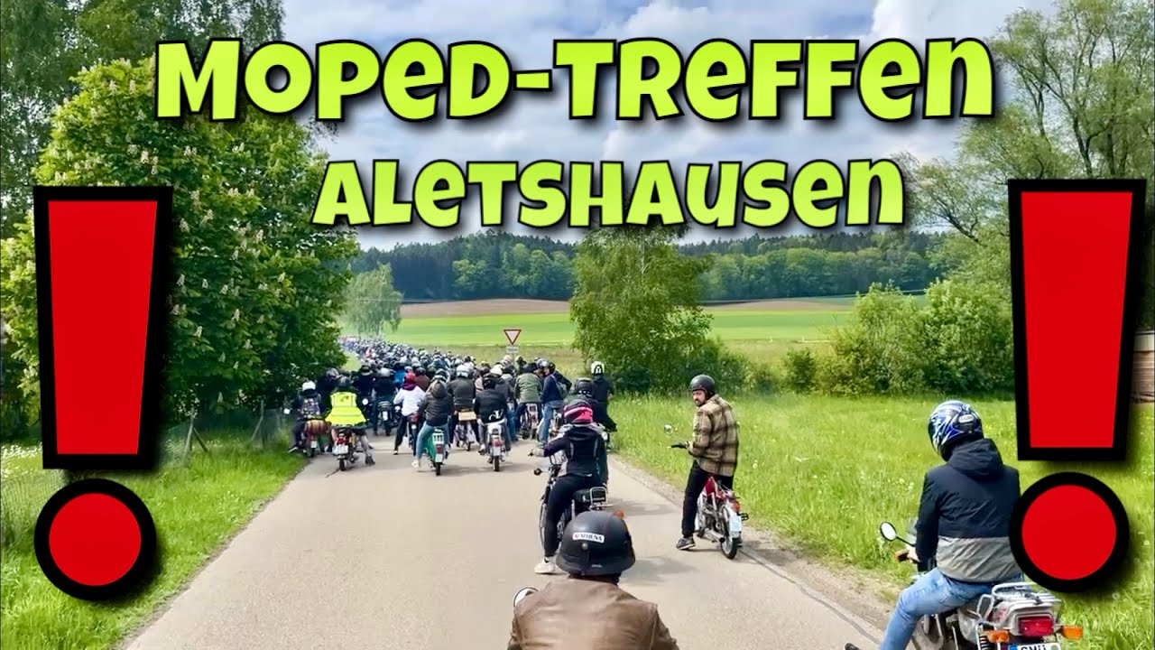 Moped Treffen Aletshausen 🤯🔥