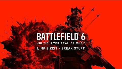 Battlefield 6: Multiplayer Trailer Music edit - Limp Bizkit “Break Stuff”