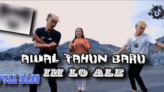 AWAL TAHUN BARU || DJ IM LO ALE [ FULL BASS ] GHOPAL USMAN REMIX // NEW 2022