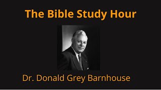 Dr. Donald Grey Barnhouse:  The History of Sin