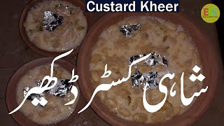 Kheer Custard wali banane ka tarika |Shahi Custard Kheer Recipe |Easy Cooking Show | شاہی کسٹرڈ کھیر