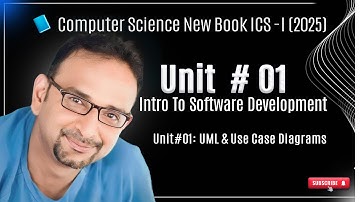 Unit#01: UML & Use Case Diagrams Explained | ICS Computer Science  | PTBB 2025 Syllabus New Book