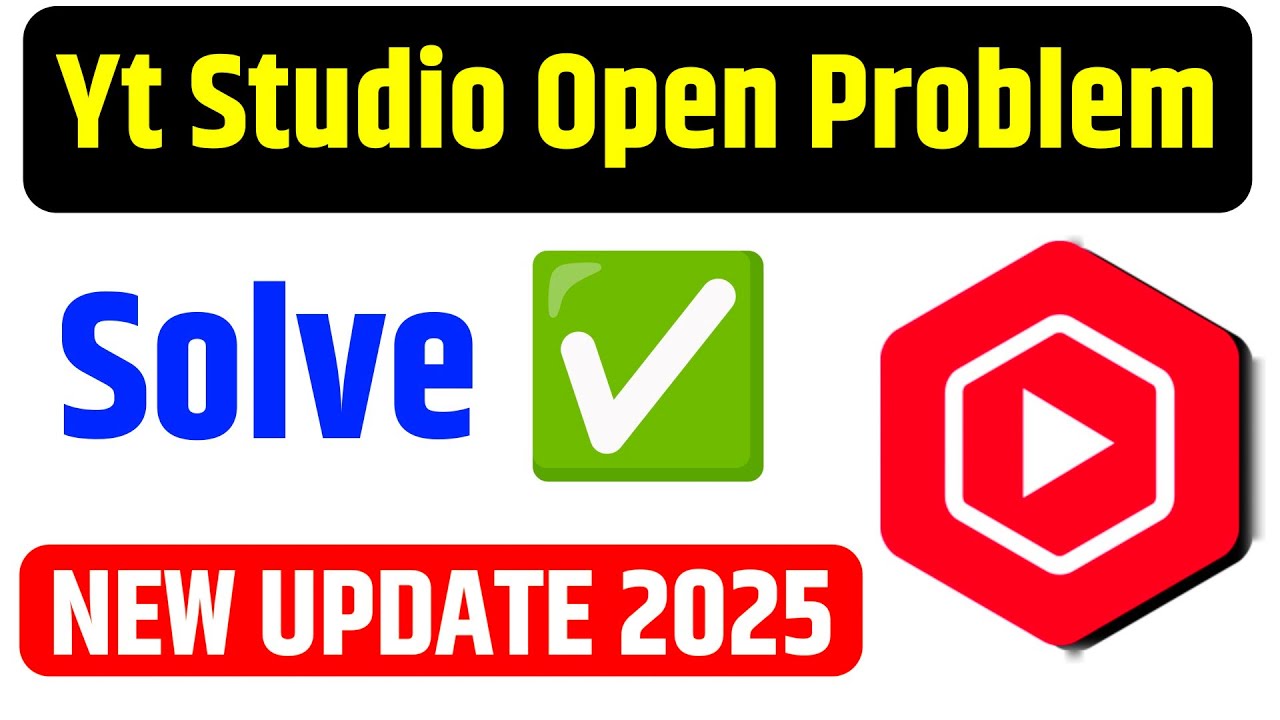 Yt Studio Open Problem Solve || Yt Studio Update 2025 - YouTube