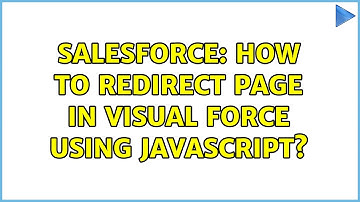 Salesforce: How to redirect page in visual force using javascript?