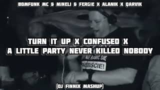 BOMFUNK MC & MINELI & FERGIE x ALANIK x QARVIK - TURN IT UP x CONFUSED x A LITTLE PARTY NEVER KILLED Resimi