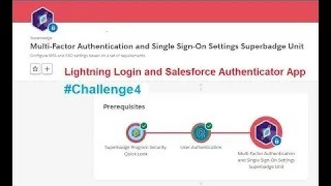 Lightning Login and Salesforce Authenticator App || MFA and Single Sign-On Settings Superbadge Unit