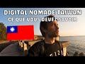 Digital Nomade Taiwan ce qu'il faut savoir