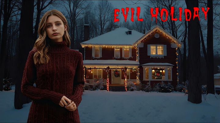 Evil Holiday ➤ ЗЛОВЕЩИЙ ПРАЗДНИК