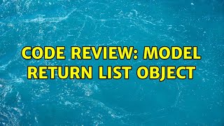 Code Review: Model return List object