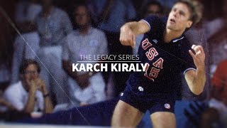 The Legacy Series: Karch Kiraly