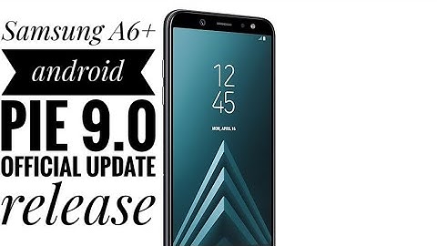 Samsung Galaxy A6 plus android pie 9.0 with Samsung one ui update official release explain in hindi