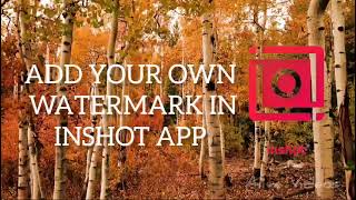 How To Add Brand Watermark To Videos On InShot App screenshot 5