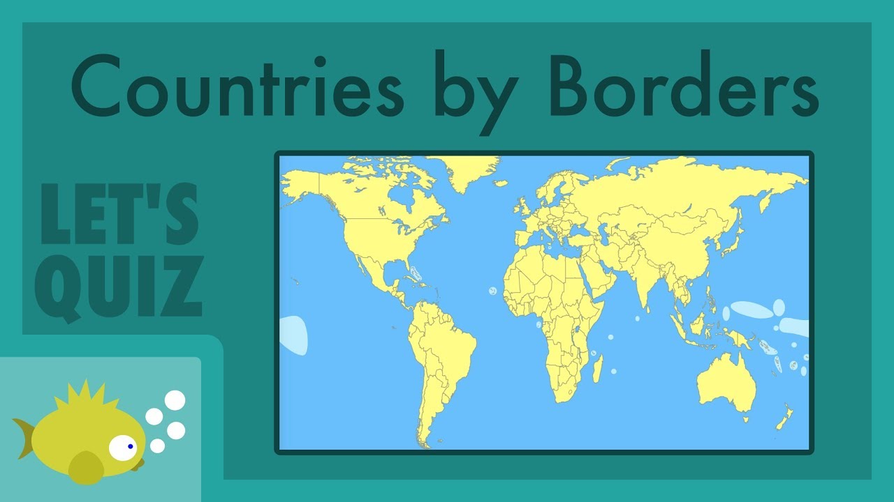 Countries by Borders in 90 Seconds Let's Quiz YouTube