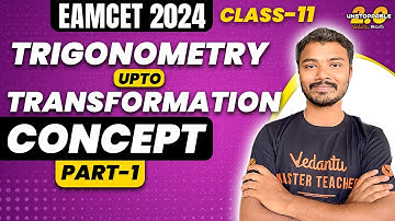 Trigonometry & Transformation Concepts (P1) | Class 11 EAMCET Maths | JEE/EAMCET 2024 |  Ranjith Sir