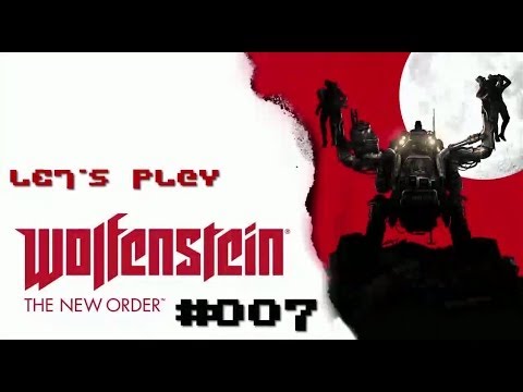 Let's Play :---: Wolfenstein - The New Order [HD] #007