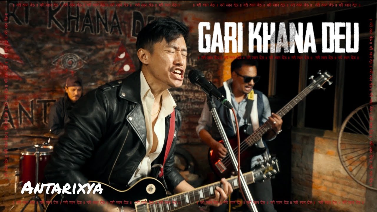 Gari Khana Deu - Antarixya - Official Music Video
