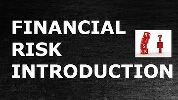Financial Risk | Introduction Financial Risk Analytics | FRM | Financial Analytics