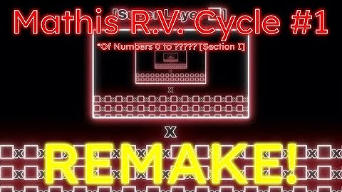 Numbers 0 to ?҉͙̤̝͈̤̓̉͒?̴̦͔̙̰̑̓́́̔?҈̞͚̘̱̎̀?̵͚̟̀͂?̷͔͈̖̣͕̌́͊ [Part I] - Cycle REMAKE! [RTX ON]
