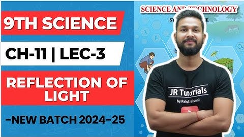 9th Science | Chapter 11 | Reflection of Light | Lecture 3 | Maharashtra Board |