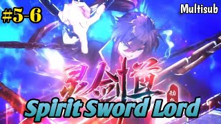 Spirit Sword Lord Episode 5 to 6 Multi~Subtitles