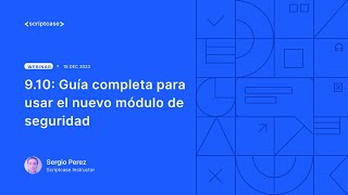 Scriptcase - 9.10: Guía completa para usar el nuevo módulo de seguridad