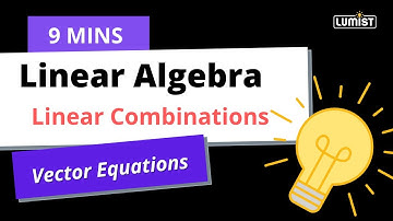 Linear Combination Method | Solving Systems of Linear Equations | Linear Algebra Lumist