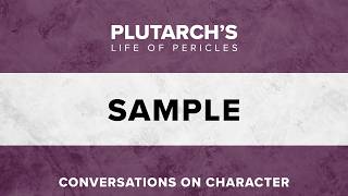 Conversations on Character: Plutarch's Life of Pericles — Sample Video Lesson