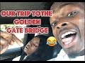 Our Trip to The Golden Gate Bridge