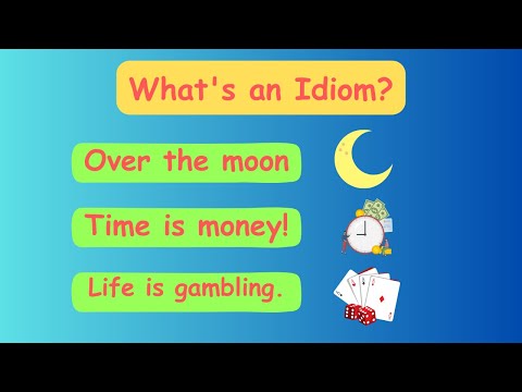 What's an Idiom?