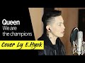Queen - We are the champion - Covered by E.Hyuk
