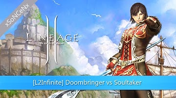 Lineage 2 - Doombringer vs Soultaker
