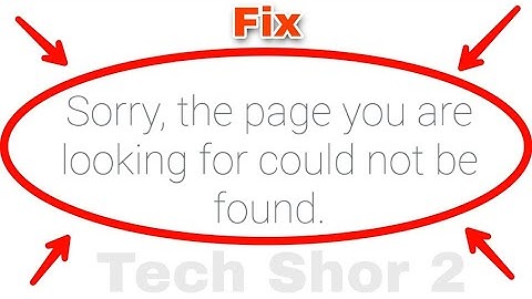 Sorry the page you are looking for could not be found in Google Chrome Problem Solve