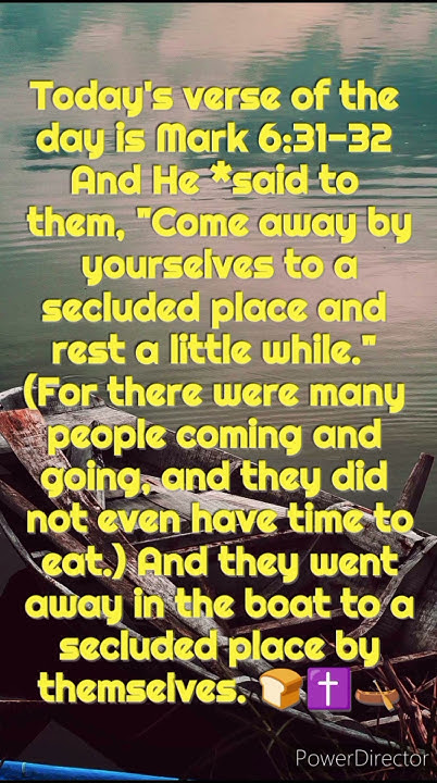 verse-of-the-day-june-13th-2024-mark-6-verse-31-32-dailybread