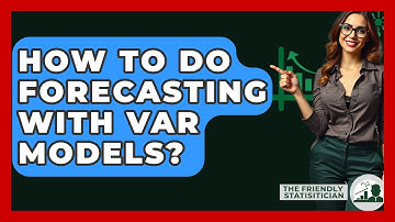 How To Do Forecasting With VAR Models? - The Friendly Statistician