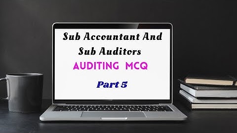 Auditing MCQ | Part 5 in Gujarati | Sub auditors and sub accountant | exam 2021