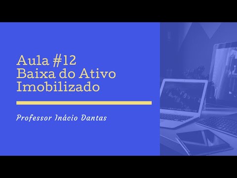 Vídeo: Como Dar Baixa De Um Ativo Fixo Em Uma Conta Fora Do Balanço