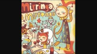 Mirringa Mirronga-Música Infantil (Para Cantar y Jugar) chords