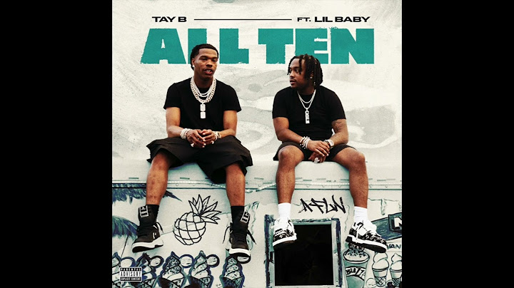 Tay B and Lil Baby - All Ten 1 Hour