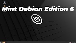 Linux Mint Debian Edition 6 Что нового?