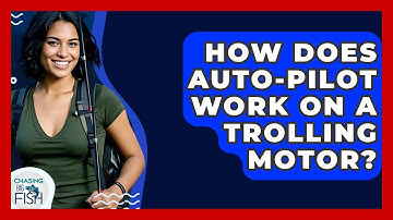 How Does Auto-pilot Work On A Trolling Motor? - Chasing Big Fish