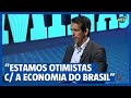 Estamos otimistas com a economia do brasil